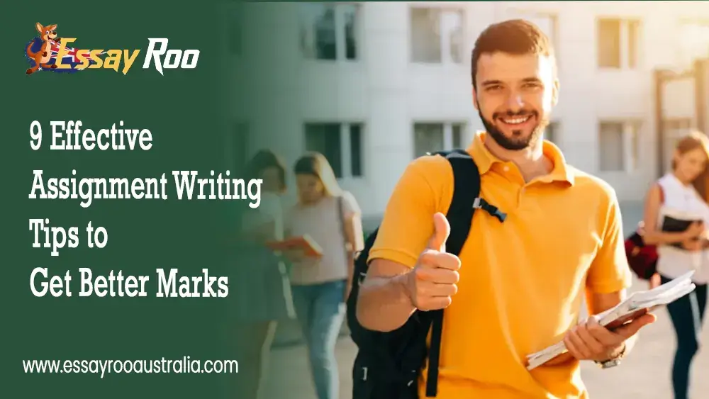 Assignment Writing - 9 Effective Tips to Get Good Grades