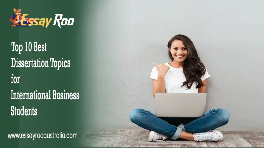 Dissertation 10 Topics for International Business Students