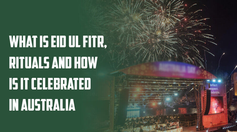 What is Eid-ul-Fitr, Rituals and How is it Celebrated in AU