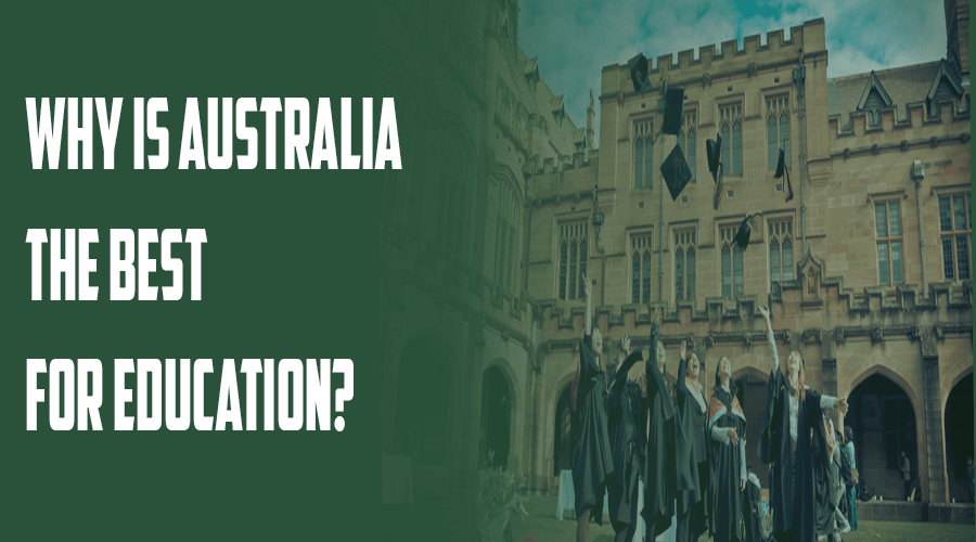 Australia: The 9 Best Reason for Education