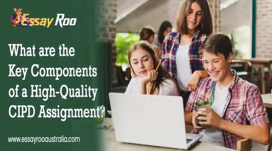 CIPD Assignment: 5 Key Components of a CIPD Assignment