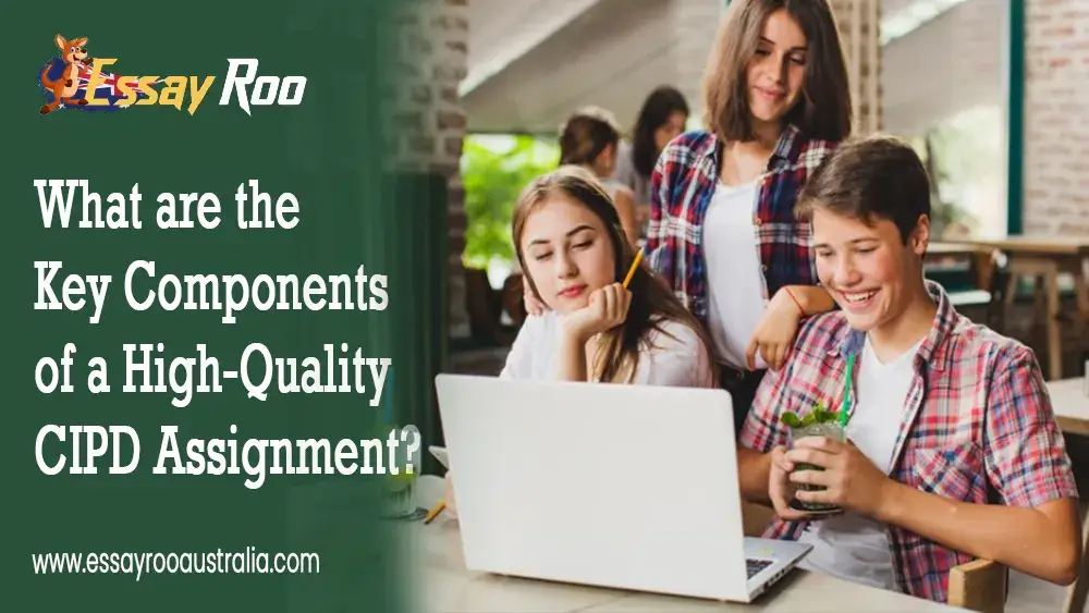 CIPD Assignment: 5 Key Components of a CIPD Assignment
