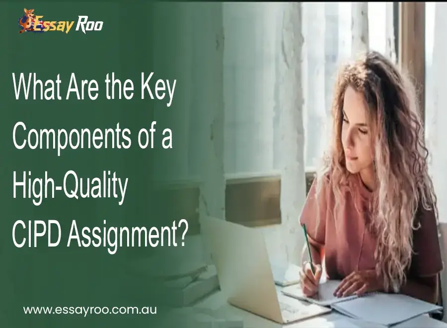 CIPD Assignment: 5 Key Components of a CIPD Assignment