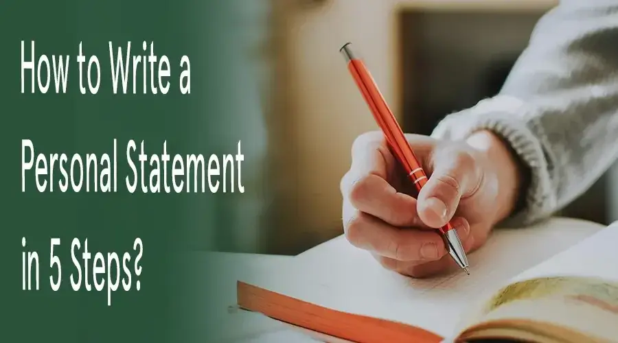 Personal Statement: 5 Steps to Craft a Winning Personal Statement