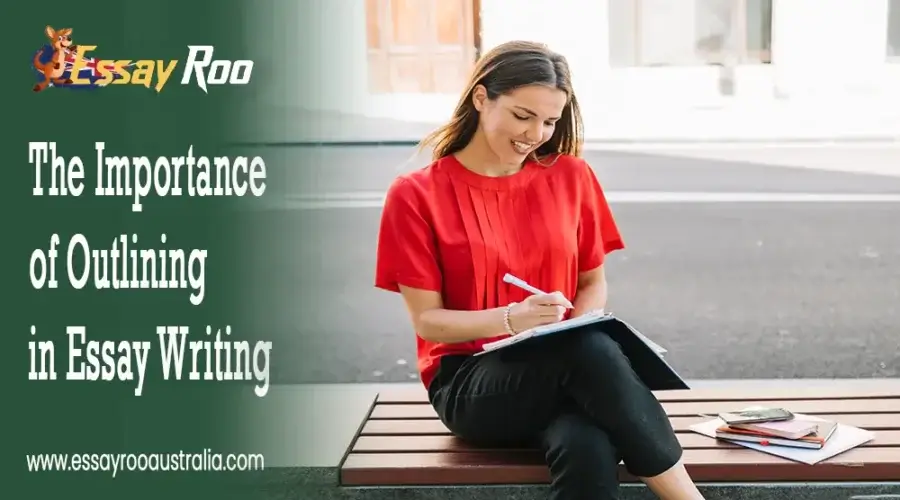 Importance of Outlining in Essay Writing